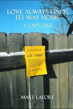 Paperback Love Always Finds Its Way Home: A Cat's Tale Book