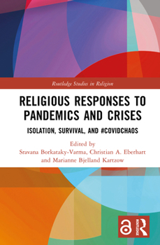 Hardcover Religious Responses to Pandemics and Crises: Isolation, Survival, and #Covidchaos Book