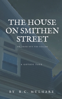 Paperback The House on Smithen Street, or From Out the Cellar Book