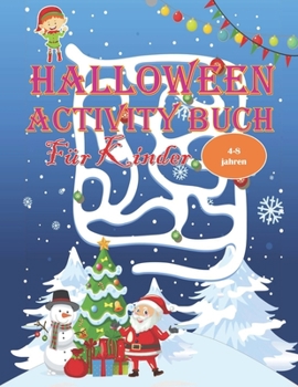 Paperback Halloween Activity Buch für Kinder 4-8 Jahre: 100 Labyrinthe mit Lösungen [German] Book