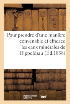 Paperback Règles générales pour prendre d'une manière convenable et efficace les eaux minérales de Rippoldsau [French] Book