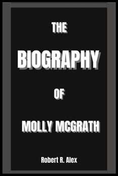 the biography of molly mcgrath