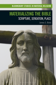 Paperback Materializing the Bible: Scripture, Sensation, Place Book