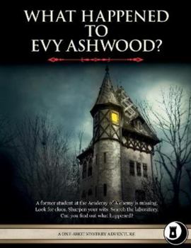 Paperback What Happened to Evy Ashwood?: Level 6 Adventure and Compendium (Midnight Tower 5e Adventures) Book