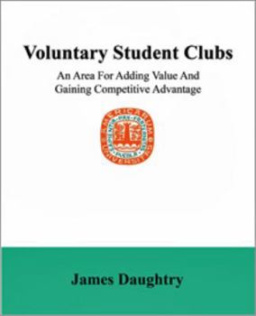 Paperback Voluntary Student Clubs: An Area For Adding Value And Gaining Competitive Advantage Book