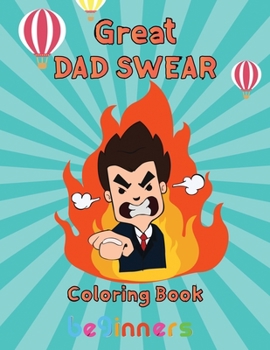 Paperback Great Dad Swear Coloring Book beginners: 8.5''x11''/ Dad Swear Coloring Book