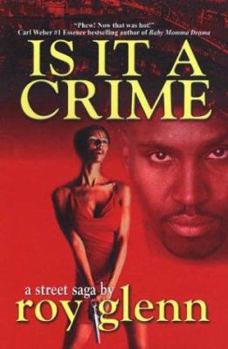 Paperback Is It a Crime: A Street Saga Book