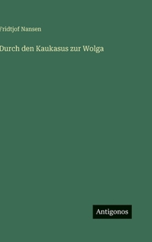 Durch den Kaukasus zur Wolga (German Edition)