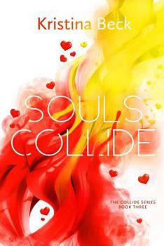 Paperback Souls Collide: Collide Series Book Three Book