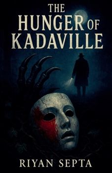 The Hunger of Kadaville