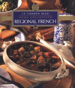 Regional French - Book #6 of the Le Cordon Bleu Home Collection
