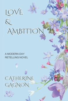 Paperback Love & Ambition: A Modern-Day Retelling Book