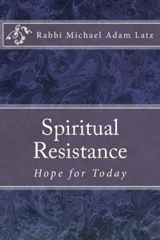 Paperback Spiritual Resistance: Hope for Today Book