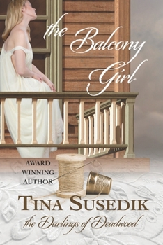 Paperback The Balcony Girl: The Darlings of Deadwood Book