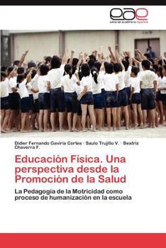 Paperback Educación Física. Una perspectiva desde la Promoción de la Salud [Spanish] Book