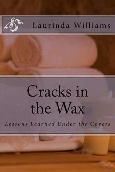 Paperback Cracks in the Wax: Lessons learned under the covers Book