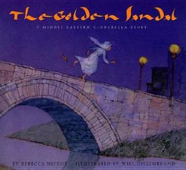 Hardcover The Golden Sandal: A Middle Eastern Cinderella Story Book