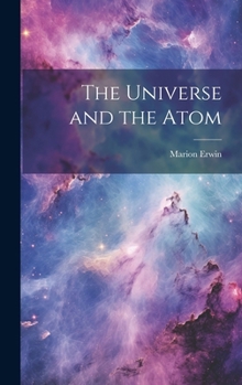 Hardcover The Universe and the Atom Book
