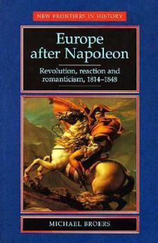 Paperback Restoration Europe, 1814-1848: Reaction, Revolution, and Romanticism Book