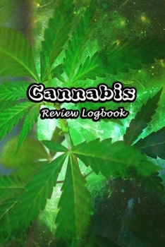 Paperback Cannabis Review Logbook: Tasting Marijuana Journal Notebook Medical Therapy Track The Different Strains, Effects and Symptoms, Weed Tourist Not Book