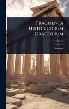 Fragmenta Historicorum Graecorum (Latin Edition)