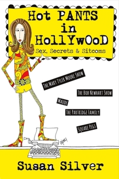 Paperback Hot Pants in Hollywood: Sex, Secrets & Sitcoms Volume 1 Book