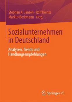 Paperback Sozialunternehmen in Deutschland: Analysen, Trends Und Handlungsempfehlungen [German] Book