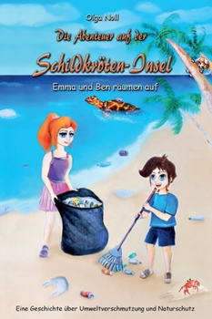 Hardcover Die Abenteuer auf der Schildkröten-Insel: Emma und Ben räumen auf [German] Book