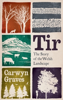 Paperback Tir: The Story of the Welsh Landscape Book