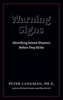 Paperback Warning Signs: Identifying School Shooters Before They Strike Book