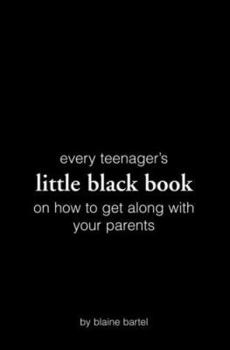 Paperback Little Black Book on How to Get Along with Your Parents Book