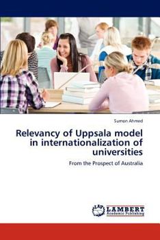 Paperback Relevancy of Uppsala model in internationalization of universities Book