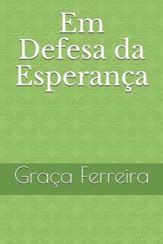 Paperback Em Defesa da Esperança: Esperança [Portuguese] Book