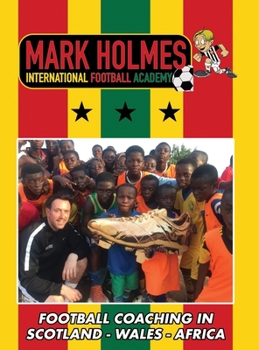 Hardcover Mark Holmes International Football Academy Book