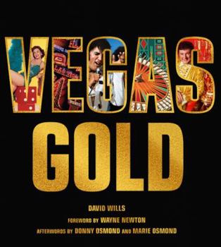 Hardcover Vegas Gold: The Entertainment Capital of the World 1950-1980 Book