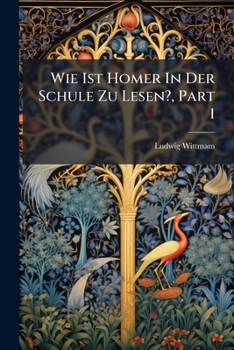 Paperback Wie Ist Homer In Der Schule Zu Lesen?, Part 1 [German] Book