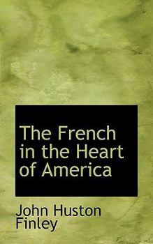 Paperback The French in the Heart of America Book