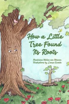 Paperback How A Little Tree Found Its Roots Book