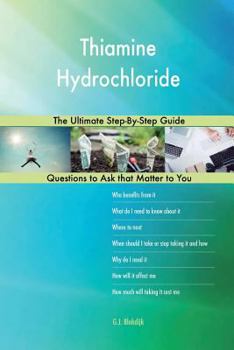 Paperback Thiamine Hydrochloride; The Ultimate Step-By-Step Guide Book