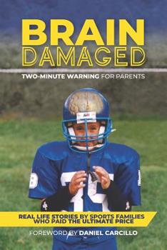 Paperback Brain Damaged: Two Minute Warning for Parents Book