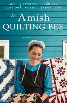 Paperback An Amish Quilting Bee: Three Stories Book