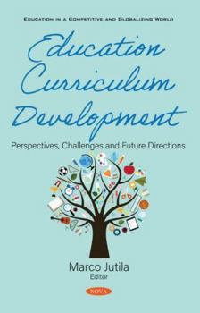 Paperback Education Curriculum Development: Perspectives, Challenges and Future Directions Book