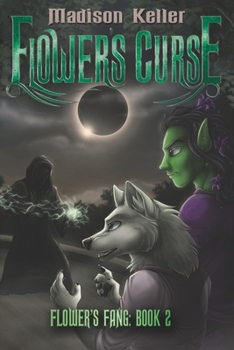 Flower's Curse - Book #2 of the Flower's Fang