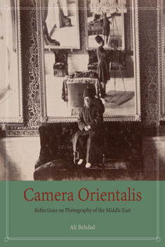 Paperback Camera Orientalis: Reflections on Photography of the Middle East Book
