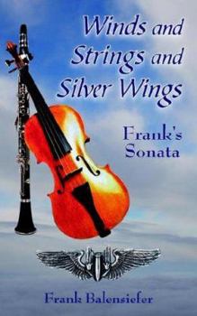 Paperback Winds and Strings and Silver Wings: Frank's Sonata Book