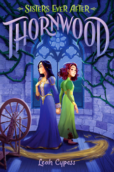 Thornwood - Book #1 of the Sisters Ever After