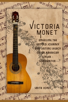 Paperback Victoria Monet: Unveiling the untold journey and lasting legacy of an American singer -songwriter Book