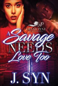 Paperback A Savage Needs Love Too Book