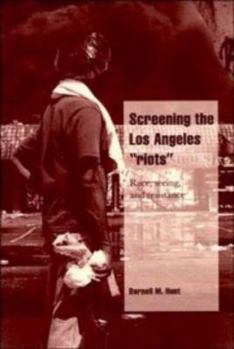 Paperback Screening the Los Angeles 'Riots': Race, Seeing, and Resistance Book