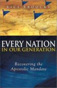Paperback Every Nation in Our Generation: Recovering the Apostolic Mandate Book